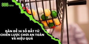 Dàn đề 36 số bất tử